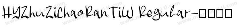 HYZhuZiChaoRanTiW Regular字体转换